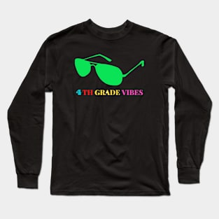 Fourth Grade Vibes Long Sleeve T-Shirt